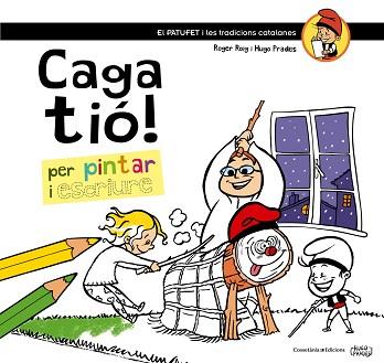 CAGA TIÓ PER PINTAR I ESCRIURE | 9788490342749 | ROIG CÈSAR,ROGER | Llibreria Geli - Llibreria Online de Girona - Comprar llibres en català i castellà
