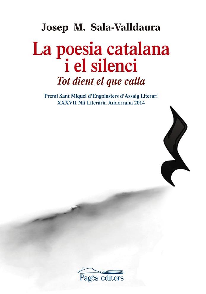 LA POESIA CATALANA I EL SILENCI.TOT DIENT EL QUE CALLA | 9788499756325 | SALA-VALLDAURA,JOSEP MARIA | Llibreria Geli - Llibreria Online de Girona - Comprar llibres en català i castellà