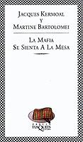 LA MAFIA/SE SIENTA A LA MESA | 9788483108413 | KERMOAL,JACQUES/BARTOLOMEI,MARTINE | Llibreria Geli - Llibreria Online de Girona - Comprar llibres en català i castellà