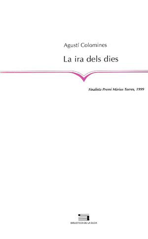 LA IRA DELS DIES | 9788479356798 | COLOMINES,AGUSTI | Llibreria Geli - Llibreria Online de Girona - Comprar llibres en català i castellà