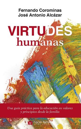 VIRTUDES HUMANAS | 9788490610213 | ALCÁZAR,JOSÉ ANTONIO/COROMINAS,FERNANDO | Llibreria Geli - Llibreria Online de Girona - Comprar llibres en català i castellà