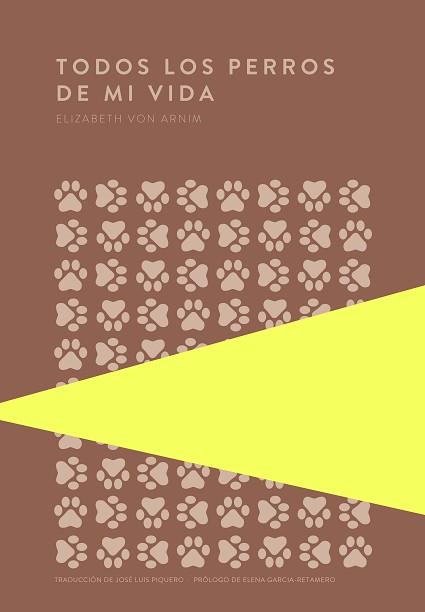 TODOS LOS PERROS DE MI VIDA | 9789992076637 | VON ARNIM, ELIZABETH | Llibreria Geli - Llibreria Online de Girona - Comprar llibres en català i castellà