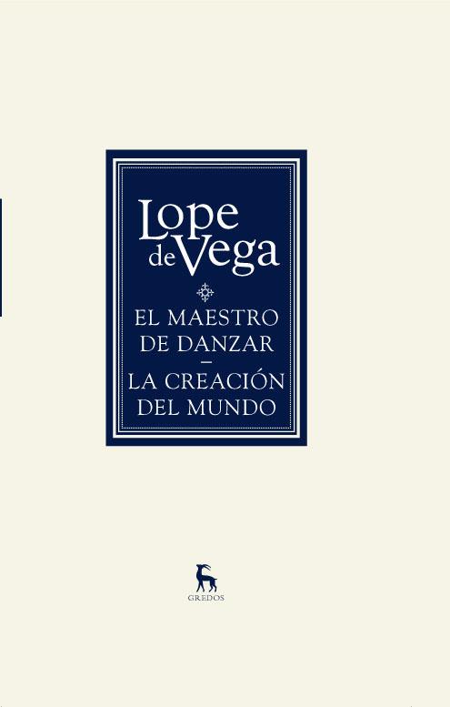 EL MAESTRO DE DANZAR/LA CREACIÓN DEL MUNDO  | 9788424936594 | LOPE DE VEGA,FÉLIX  | Llibreria Geli - Llibreria Online de Girona - Comprar llibres en català i castellà