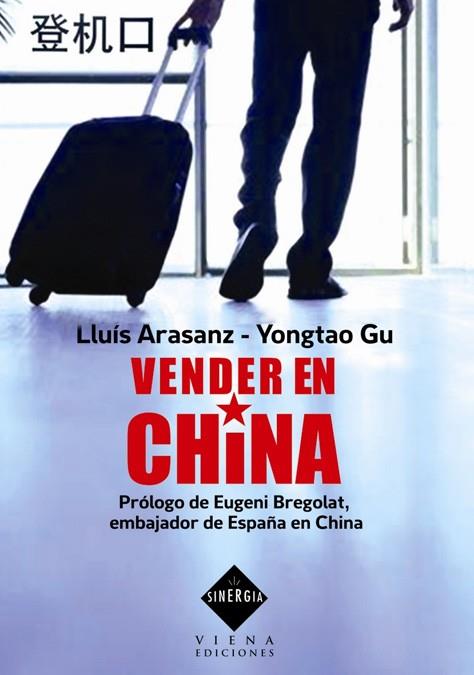 VENDER EN CHINA | 9788483305294 | ARASANZ,LLUÍS/GU,YONGTAO | Llibreria Geli - Llibreria Online de Girona - Comprar llibres en català i castellà