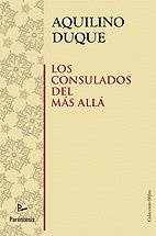 LOS CONSULADOS DEL MAS ALLA | 9788499190037 | DUQUE,AQUILINO | Llibreria Geli - Llibreria Online de Girona - Comprar llibres en català i castellà
