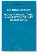 ART DEMOSTRATIVA.REGLES INTRODUCTORIES A LA PRACTICA DE L'ART DEMOSTRATIVA | 9788491911999 | LLULL,RAMON | Llibreria Geli - Llibreria Online de Girona - Comprar llibres en català i castellà