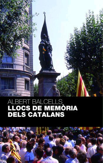 LLOCS DE MEMORIA DEL CATALANS | 9788484371236 | BALCELLS,ALBERT | Llibreria Geli - Llibreria Online de Girona - Comprar llibres en català i castellà