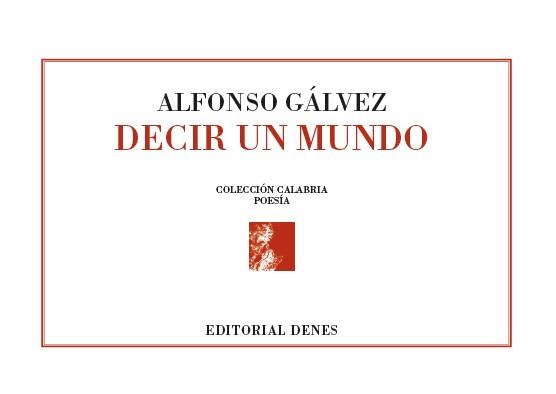 DECIR UN MUNDO | 9788416473397 | GALVEZ,ALFONSO | Llibreria Geli - Llibreria Online de Girona - Comprar llibres en català i castellà