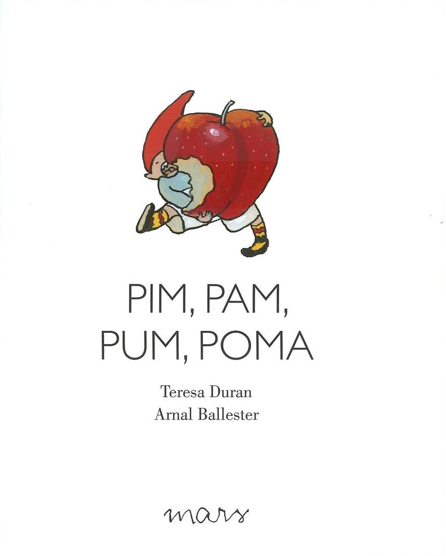 PIM,PAM,PUM,POMA | 9788494843600 | DURAN,TERESA | Llibreria Geli - Llibreria Online de Girona - Comprar llibres en català i castellà