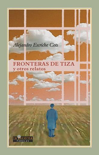 FRONTERAS DE TIZA Y OTROS RELATOS | 9788412403602 | ESCRICHE COTS,ALEJANDRO | Llibreria Geli - Llibreria Online de Girona - Comprar llibres en català i castellà