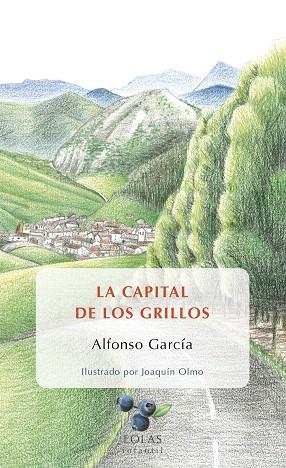 LA CAPITAL DE LOS GRILLOS | 9788416613526 | GARCÍA,ALFONSO | Llibreria Geli - Llibreria Online de Girona - Comprar llibres en català i castellà