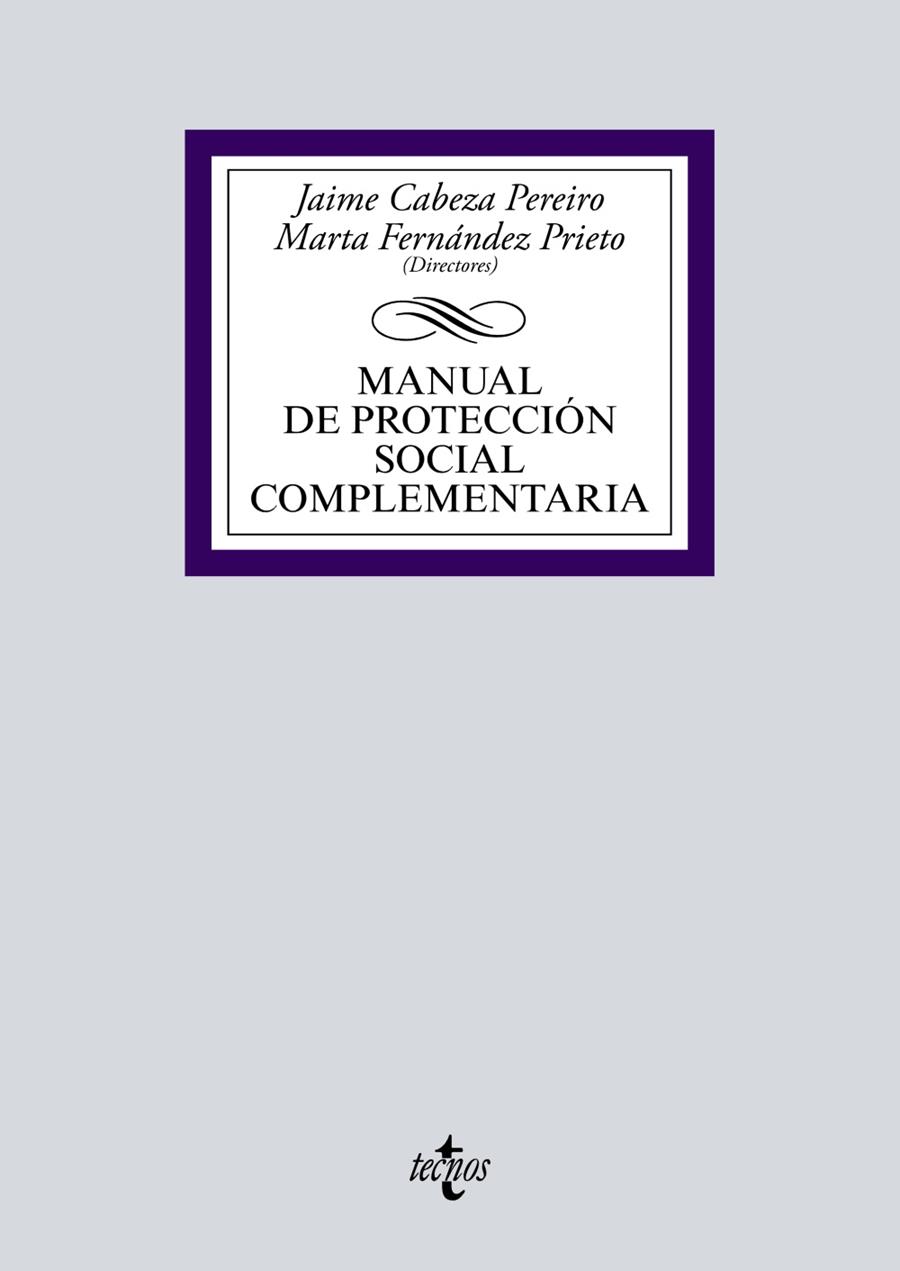 MANUAL DE PROTECCIÓN SOCIAL COMPLEMENTARIA | 9788430971978 | CABEZA PEREIRO, JAIME/FERNÁNDEZ PRIETO, MARTA/BÚA BURGOS, PABLO/FERNÁNDEZ DOCAMPO, Mª BELÉN/FERNÁNDE | Llibreria Geli - Llibreria Online de Girona - Comprar llibres en català i castellà