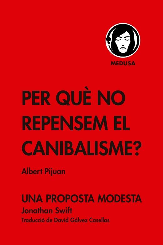 PER QUÈ NO REPENSEM EL CANIBALISME? | 9788419202086 | PIJUAN,ALBERT | Llibreria Geli - Llibreria Online de Girona - Comprar llibres en català i castellà
