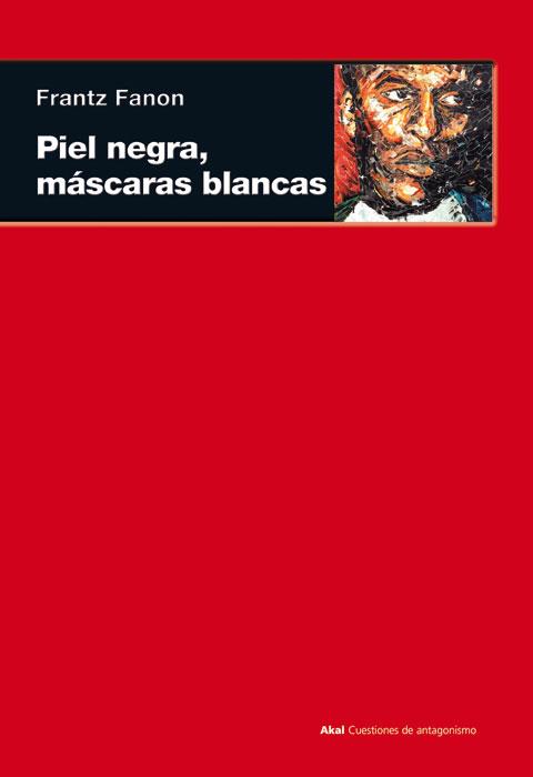 PIEL NEGRA,MASCARAS BLANCAS | 9788446027959 | FANON,FRANTZ | Llibreria Geli - Llibreria Online de Girona - Comprar llibres en català i castellà