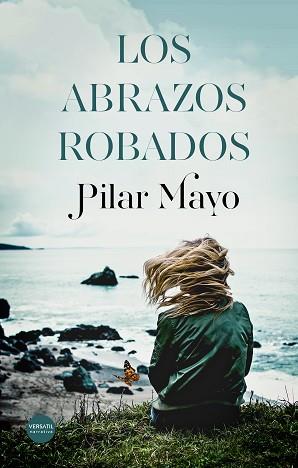 LOS ABRAZOS ROBADOS | 9788417451370 | MAYO,PILAR | Llibreria Geli - Llibreria Online de Girona - Comprar llibres en català i castellà