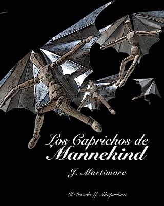 LOS CAPRICHOS DE MANNEKIND | 9788412354430 | MARTÍNEZ MORO,JUAN | Llibreria Geli - Llibreria Online de Girona - Comprar llibres en català i castellà