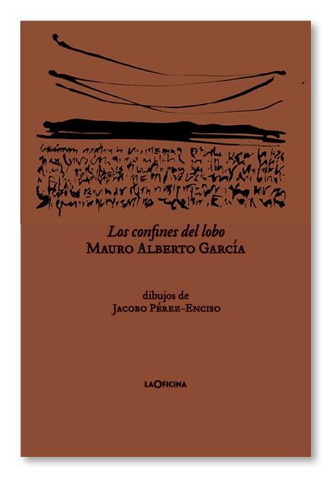 LOS CONFINES DEL LOBO | 9788494127045 | GARCÍA,MAURO ALBERTO | Llibreria Geli - Llibreria Online de Girona - Comprar llibres en català i castellà