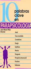 PARAPSICOLOGIA(10 PALABRAS CLAVE EN) | 9788471519016 | PILON,JOSE MARIA | Llibreria Geli - Llibreria Online de Girona - Comprar llibres en català i castellà