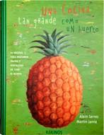 UNA COCINA TAN GRANDE COMO UN HUERTO (TD GRAN) | 9788496629066 | SERRES,ALAIN/JARRIE,MARTIN | Llibreria Geli - Llibreria Online de Girona - Comprar llibres en català i castellà