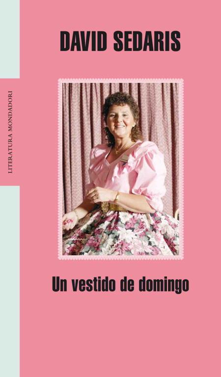 UN VESTIDO DE DOMINGO | 9788439713692 | SEDARIS,DAVID | Llibreria Geli - Llibreria Online de Girona - Comprar llibres en català i castellà