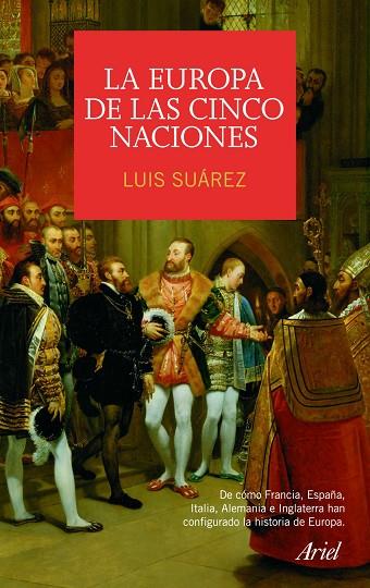 LA EUROPA DE LAS CINCO NACIONES | 9788434434998 | SUAREZ,LUIS | Llibreria Geli - Llibreria Online de Girona - Comprar llibres en català i castellà