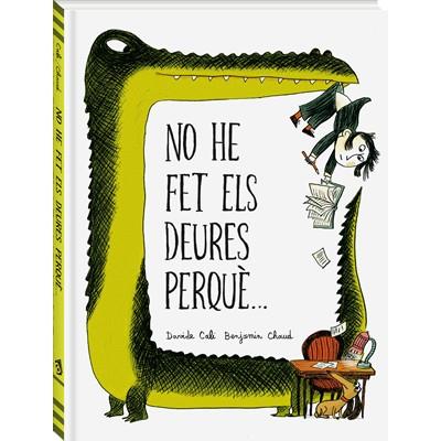 NO HE FET ELS DEURES PERQUÈ... | 9788494267130 | CALI,DAVIDE | Llibreria Geli - Llibreria Online de Girona - Comprar llibres en català i castellà