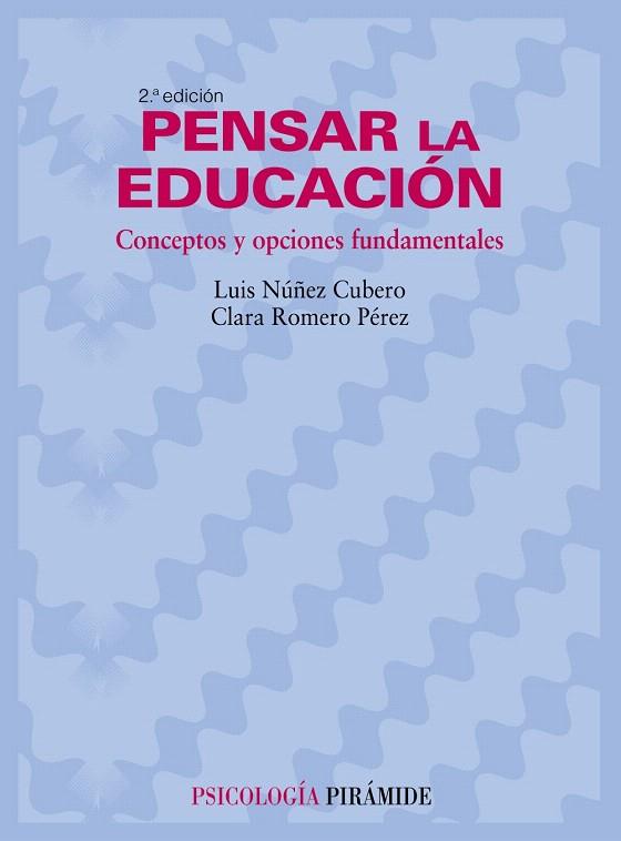 PENSAR EN LA EDUCACION | 9788436822243 | NUÑEZ CUBERO,LUIS /ROMERO PEREZ,CLARA | Llibreria Geli - Llibreria Online de Girona - Comprar llibres en català i castellà