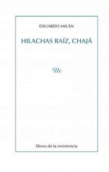 HILACHAS RAÍZ,CHAJÁ | 9788415766469 | MILÁN,EDUARDO | Llibreria Geli - Llibreria Online de Girona - Comprar llibres en català i castellà
