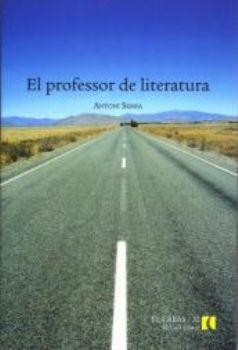 EL PROFESSOR DE LITERATURA | 9788496608894 | SERRA,ANTONI | Llibreria Geli - Llibreria Online de Girona - Comprar llibres en català i castellà