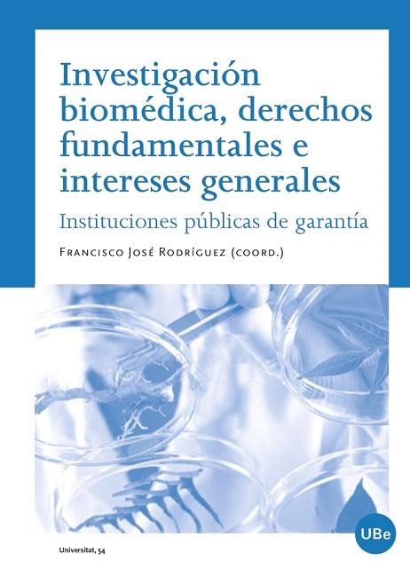 INVESTIGACIÓN BIOMÉDICA, DERECHOS FUNDAMENTALES E INTERESES GENERALES | 9788447536276 | RODRÍGUEZ PONTÓN,FRANCISCO JOSÉ | Llibreria Geli - Llibreria Online de Girona - Comprar llibres en català i castellà