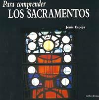PARA COMPRENDER LOS SACRAMENTOS | 9788471516466 | ESPEJA,JESUS | Llibreria Geli - Llibreria Online de Girona - Comprar llibres en català i castellà