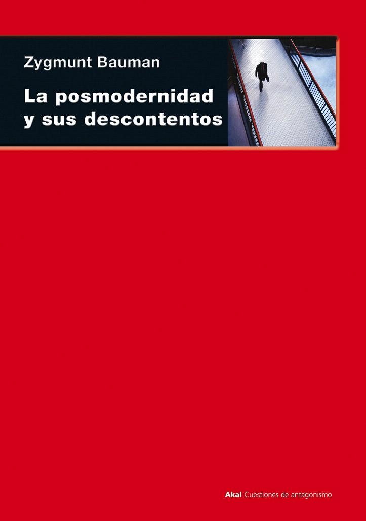 LA POSMODERNIDAD Y SUS DESCONTENTOS | 9788446012856 | BAUMAN,ZIGMUNT | Llibreria Geli - Llibreria Online de Girona - Comprar llibres en català i castellà