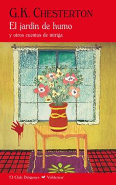 EL JARDÍN DE HUMO Y OTROS CUENTOS DE INTRIGA | 9788477028253 | CHESTERTON,GILBERT KEITH | Llibreria Geli - Llibreria Online de Girona - Comprar llibres en català i castellà