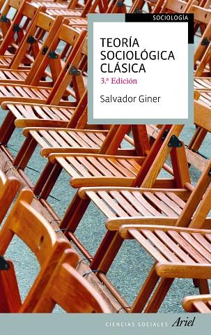 TEORIA SOCIOLOGICA CLASICA(3ª EDICION 2011) | 9788434413481 | GINER,SALVADOR | Llibreria Geli - Llibreria Online de Girona - Comprar llibres en català i castellà
