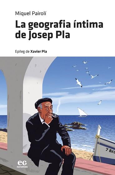 LA GEOGRAFIA ÍNTIMA DE JOSEP PLA | 9788419292001 | PAIROLÍ,MIQUEL | Llibreria Geli - Llibreria Online de Girona - Comprar llibres en català i castellà