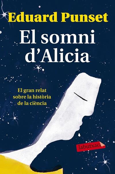 EL SOMNI D'ALICIA | 9788499309620 | PUNSET,EDUARDO | Llibreria Geli - Llibreria Online de Girona - Comprar llibres en català i castellà