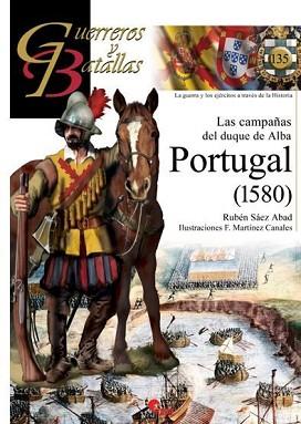 LAS CAMPAÑAS DEL DUQUE DE ALBA.PORTUGAL(1580) | 9788494996597 | SÁEZ ABAD,RUBEN | Llibreria Geli - Llibreria Online de Girona - Comprar llibres en català i castellà