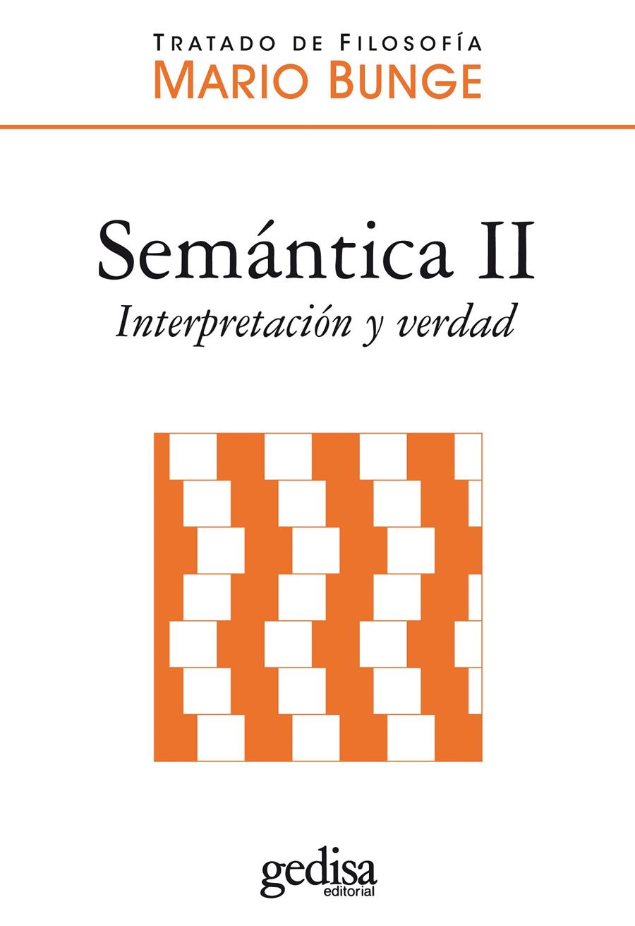 SEMANTICA II.SIGNIFICADO Y VERDAD | 9788497841955 | BUNGE,MARIO | Llibreria Geli - Llibreria Online de Girona - Comprar llibres en català i castellà