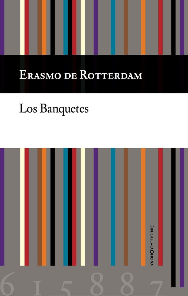 LOS BANQUETES | 9788494615887 | DE ROTTERDAM,ERASMO | Llibreria Geli - Llibreria Online de Girona - Comprar llibres en català i castellà