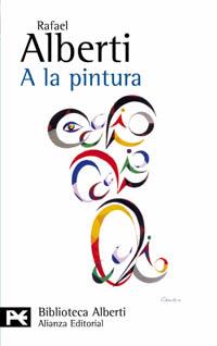 A LA PINTURA | 9788420656991 | ALBERTI RAFAEL | Llibreria Geli - Llibreria Online de Girona - Comprar llibres en català i castellà
