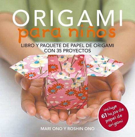 ORIGAMI PARA NIÑOS | 9788415053460 | ONO,MARI/ONO,ROSHIN | Llibreria Geli - Llibreria Online de Girona - Comprar llibres en català i castellà