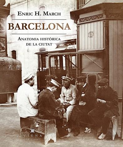 BARCELONA.ANATOMIA HISTÒRICA DE LA CIUTAT | 9788494906640 | HERNÁNDEZ MARCH,ENRIC | Llibreria Geli - Llibreria Online de Girona - Comprar llibres en català i castellà