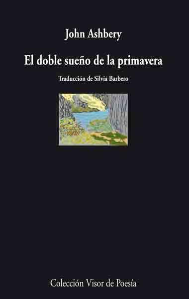 EL DOBLE SUEÑO DE LA PRIMAVERA | 9788498950083 | ASHBERY,JOHN | Llibreria Geli - Llibreria Online de Girona - Comprar llibres en català i castellà
