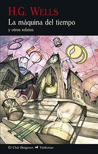 LA MÁQUINA DEL TIEMPO Y OTROS RELATOS | 9788477028802 | WELLS,H.G. | Llibreria Geli - Llibreria Online de Girona - Comprar llibres en català i castellà