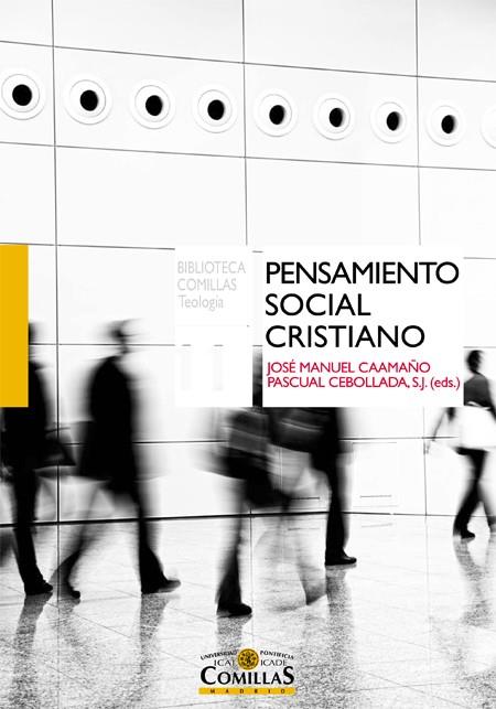 PENSAMIENTO SOCIAL CRISTIANO | 9788484685913 | CAAMAÑO,JOSÉ MANUEL/CEBOLLADA,PASCUAL (EDS.) | Llibreria Geli - Llibreria Online de Girona - Comprar llibres en català i castellà