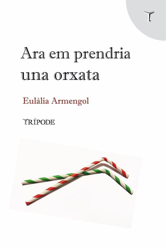 ARA EM PRENDRIA UNA ORXATA | 9788412586510 | ARMENGOL,EULÀLIA | Llibreria Geli - Llibreria Online de Girona - Comprar llibres en català i castellà