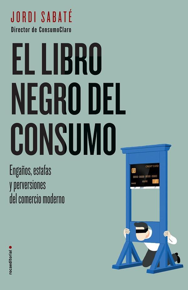 EL LIBRO NEGRO DEL CONSUMO | 9788417167844 | SABATÉ,JORDI | Llibreria Geli - Llibreria Online de Girona - Comprar llibres en català i castellà