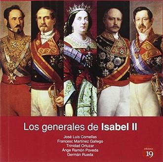LOS GENERALES DE ISABEL II | 9788416225712 | COMELLAS GARCÍA-LLERA,JOSÉ LUIS/MARTÍNEZ GALLEGO,FRANCESC/POVEDA MARTÍNEZ, ÁNGEL/ORTUZAR CASTAÑER, | Llibreria Geli - Llibreria Online de Girona - Comprar llibres en català i castellà