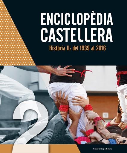 ENCICLOPÈDIA CASTELLERA.HISTÒRIA-2:DEL 1939 AL 2016 | 9788490346983 |   | Llibreria Geli - Llibreria Online de Girona - Comprar llibres en català i castellà