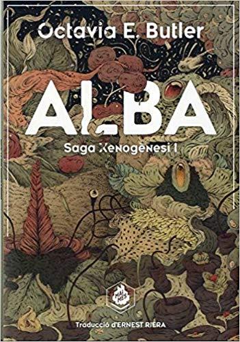 ALBA(SAGA XENOGÈNESI-1) | 9788409109227 | BUTLER,OCTAVIA E. | Llibreria Geli - Llibreria Online de Girona - Comprar llibres en català i castellà